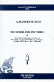 The Netherlands and Turkey: Four Hundred Years of Political, Economical, Social and Cultural Relations