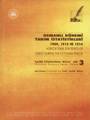 Osmanlı Dönemi Tarım İstatistikleri 1909,1913 ve 1914 - Agricultural Statistics of Turkey During the Ottoman Period