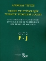 Tarihi ve Etimolojik Türkiye Türkçesi Lugatı - Cilt 2 (F - J) Andreas 