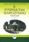 Tarihi,Kültürü ve Sanatıyla II. Eyüpsultan Sempozyumu Tebliğler