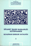 Diyanet İşleri Başkanlığı Kütüphanesi Elyazması Eserler Kataloğu (2 Ci