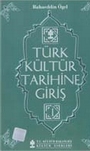 Türk Kültür Tarihine Giriş / 9 Cilt Takım Bahaeddin Ögel