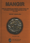 Mangır: Tire’de Darbedilen Osmanlı Bakır Paraları / Ottoman Copper Coi