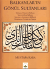 Balkanlar'ın Gönül Sultanları / Sultans of Heart in Balkans Mustafa Ka