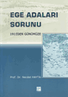 Ege Adaları Sorunu: 1911'den Günümüze Necdet Hayta