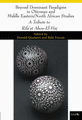 Beyond Dominant Paradigms in Ottoman and Middle Eastern/North African Studies A Tribute to Rifa'at Abou-El-Haj
