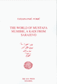 The World of Mustafa Muhibbi, A Kadı From Sarajevo