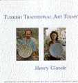 Turkish Traditional Art Today Henry Glassie