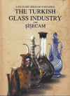 A 500 Years Heritage in İstanbul The Turkish Glass Industry and Şişeca