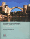 Rumeli'de Osmanlı Mirası (Bosna Hersek-Kosova) / Ottoman Heritage in Rumelia (Bosnia Herzegovina-Kosova)