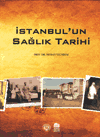 İstanbul'un Sağlık Tarihi (Sağlık Teşkilatı - Salgınlar Bulaşıcı Hasta