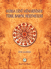 Bursa Dini Mimarisinde Türk Barok Bezemeleri Eser Çalıkuşu