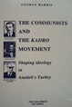 The Communists and The Kadro Movement: Shaping Ideology in Atatürk's T