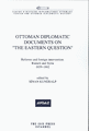 Ottoman Diplomatic Documents on the Eastern Question - IV - Reforms and Foreign Intervention: Rumeli and Syria (1859-1862)