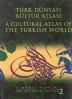 Türk Dünyası Kültür Atlası - Osmanlı Dönemi 2 / A Cultural Atlas Of Th