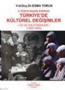 2. Dünya Savaşı Sonrası Türkiye'de Kültürel Değişimler