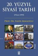 20. Yüzyıl Siyasi Tarihi (1914-1995) %10 indirimli Fahir Armaoğlu