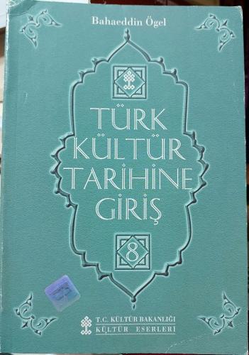 Türk Kültür Tarihine Giriş - 8. Cilt: Türklerde Devlet ve ordu Mehteri