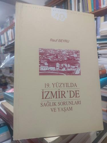19. Yüzyılda İzmir'de Sağlık Sorunları ve Yaşam