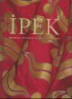 İpek Imperial Ottoman Silk and Velvets Nurhan Atasoy