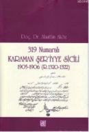 319 Numaralı Karaman Şer'iyye Sicili 1905-1906 (R. 1320-1322)