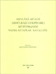 Mevlana Müzesi Abdülbaki Gölpınarlı Kütüphanesi Yazma Kitaplar Kataloğ