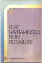 Fuat Bayramoğlu'nun Rubaileri Fuat Bayramoğlu