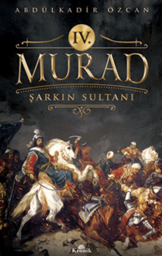 IV. Murad Şarkın Sultanı
