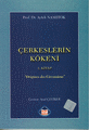 Çerkeslerin Kökeni / 1. Kitap Aytek Namıtok