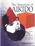 The Structure of Aikido / Volume 1 / Kenjutsu & Taijutsu,Sword & Open 