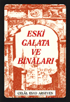 Eski Galata ve Binaları Celal Esad Arseven