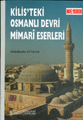 Kilis'teki Osmanlı Devri Mimari Eserleri Abdulkadir Dündar