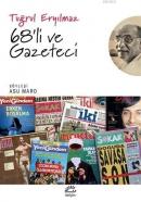 68'li ve Gazeteci Tuğrul Eryılmaz