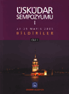 Üsküdar Sempozyumu - I / 23-25 Mayıs 2003 - Bildiriler / 2 Cilt Takım