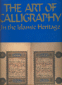 The Art of Calligraphy In the Islamic Heritage M. Uğur Derman