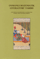 Osmanlı Matematik Literatürü Tarihi - 2 Cilt Takım