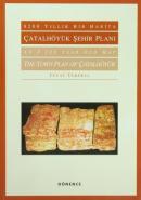 8200 Yıllık Bir Harita Çatalhöyük Şehir Planı - An 8200 Year Old Map T