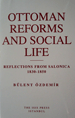 Ottoman Reforms and Social Life: Reflections From Salonica,1830 - 1850