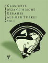 Glasierte Byzantinische Keramik aus der Türkei,Teil: 1 - 3 Beate Böhle