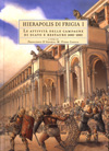Hierapolis di Frigia I: Le Attivita Delle Campagne di Scavo e Restauro