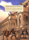 Hierapolis di Frigia I: Le Attivita Delle Campagne di Scavo e Restauro 2000-2003