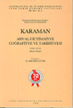 Karaman Ahval-i İctimaiyye Coğrafiyye ve Tarihiyyesi 1338 R. / 1341 H. (Birinci Kitab)