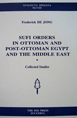 Sufi Orders in Ottoman and Post-Ottoman Egypt and the Middle East