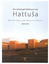 Die Lehmziegel-Stadtmauer von Hattusa. Bericht über eine Rekonstruktio