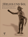 Helios und Sol. Kulte und Ikonographie des griechischen und römischen Sonnengottes