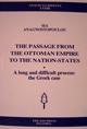 The passage from the Ottoman Empire to the nation-states a long and difficult process: The Greek case