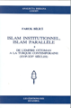 Islam Institutionnel, Islam Parallele: De l'Empire Ottoman a la Turquie Contemporaine (XVIe-XXe Siecles)