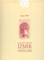 Kapanan Kapılar: İzmir Hanları Çınar Atay