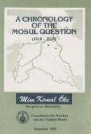 A Chronology of the Mosul Question (1918 - 1926) Mim Kemal Öke