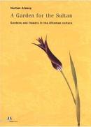 A Garden for the Sultan (Ciltli)